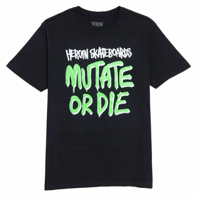 Non Toxic Materials Herion Mutate Or Die T-Shirt - Black